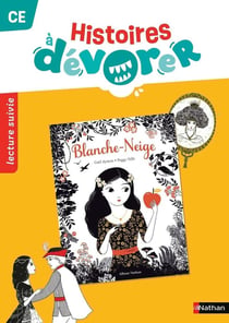 Histoires à dévorer - Blanche-Neige - CE1-CE2 - Fichier d'exploitation