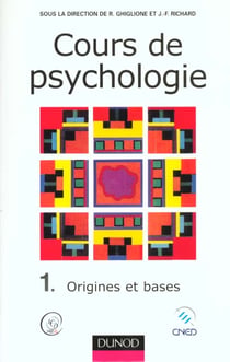 Cours de psychologie - tome 1 - 3eme edition - origines et bases