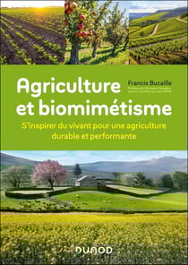 Agriculture et biomimétisme : S'inspirer du vivant pour une agriculture durable et performante