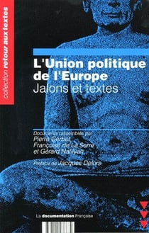 L'union politique de l'Europe - Jalons et textes