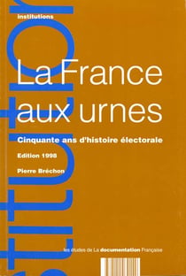 La france aux urnes : cinquante ans d'histoire electorale -edition 98