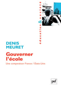 Gouverner l'école - une comparaison France/Etats-Unis