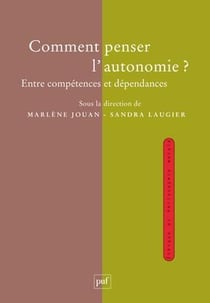 Comment penser l'autonomie ? entre compétences et dépendances