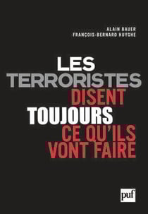 Les terroristes disent toujours ce qu'ils vont faire