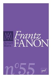 Revue actuel Marx n.55 : Frantz Fanon