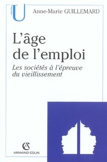 L'age de l'emploi - les societes a l'epreuve du vieillissement