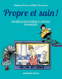 Propre et sain - 100 ans d'hygiène à l'école