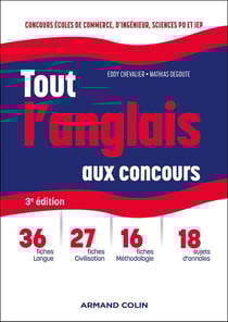 Tout l'anglais aux concours - Concours écoles de commerce, d'ingénieur, Sciences Po et IEP (3e édition)