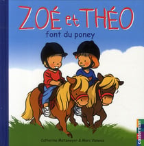 Zoé et Théo Tome 32 : Zoé et Théo font du poney