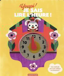 Youpi, je sais lire l'heure !