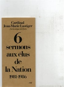 Six sermons aux élus de la Nation (1981-1986)