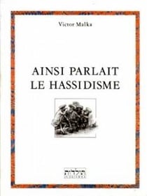 Ainsi parlait le Hassidisme