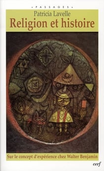 Religion et histoire - surle concept d'expérience chez Walter Benjamin