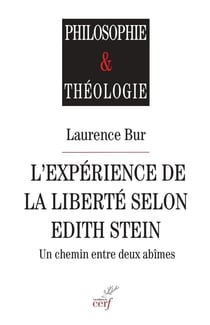 L'expérience de la liberté selon Edith Stein - Un chemin entre deux abîmes