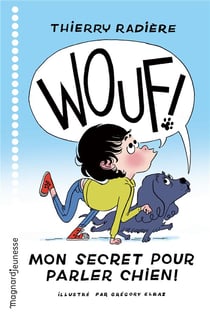 WOUF ! Mon secret pour parler chien