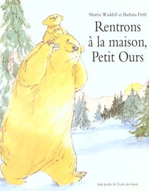 Rentrons a la maison petit ours