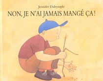 Non, je n'ai jamais mangé ça !