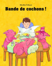 Bande de cochons !
