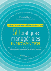 50 pratiques managériales innovantes - l'innovation managériale en action