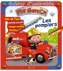 Cahier d'activités : P'tit Garçon : les pompiers