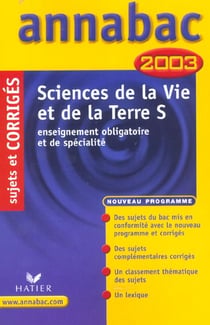 Annabac - sciences de la vie et de la terre - terminale s - enseignement obligatoire et de specialite - sujets corriges