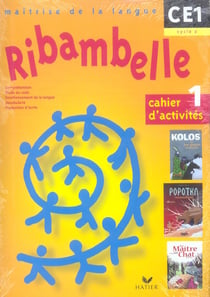 Ribambelle : maîtrise de la langue - CE1, cycle 2 - série jaune - cahier d'activités et livret d'entraînement Tome 1