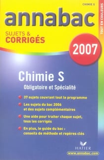 Annabac - chimie - s - obligatoire et spécialité (édition 2007)