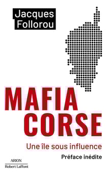 Mafia corse : Une île sous influence