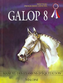 Preparer ses examens - les galops - galop 8 - programme officiel