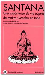 Santana - une exoérience de vie auprès de maître Goenka en Inde