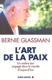 L'Art de la paix : Un maître zen engagé dans le monde d'aujourd'hui