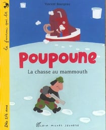 Poupoune - la chasse au mamouth