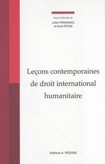 Leçons contemporaines de droit international humanitaire