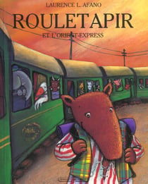 Rouletapir et l'Orient Express