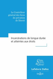 Incarcérations de longue durée et atteintes au droit