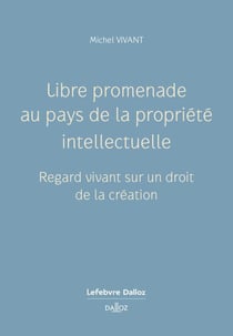 Libre promenade au pays de la propriété intellectuelle