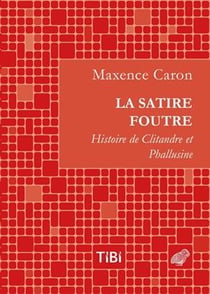 La satire foutre - histoire de Clitandre et Pallusine