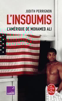 L'Insoumis : l'Amérique de Mohamed Ali