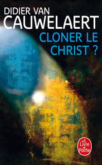 Cloner le christ ?