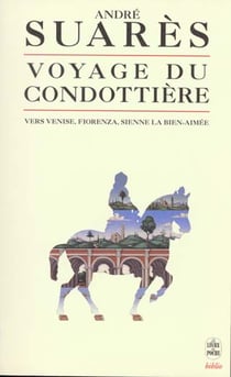 Le Voyage du condottière vers Venise, Fiorenza, Sienne la bien-aimée