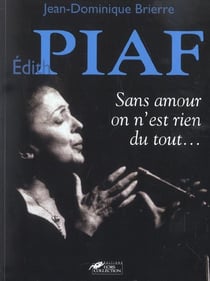 Edith piaf - sans amour on n'est rien du tout