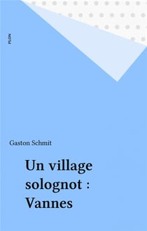 Un village solognot Vannes-sur-Cosson