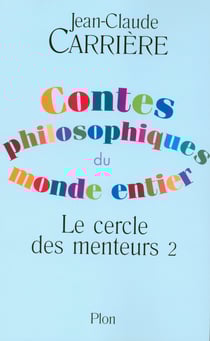 Le cercle des menteurs Tome 2 - contes philosophiques du monde entier