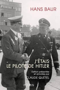 J'étais le pilote d'Hitler