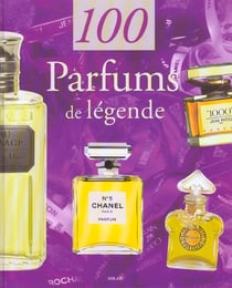 100 parfums de legende