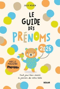 Le guide des prénoms (édition 2026)