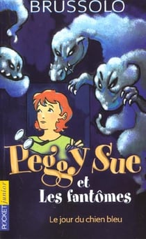 Peggy sue et les fantomes - tome 1 le jour du chien bleu - vol01