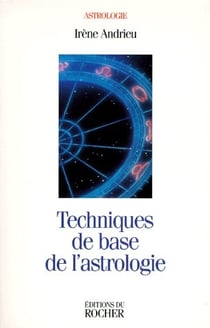 Techniques de bases de l'astrologie
