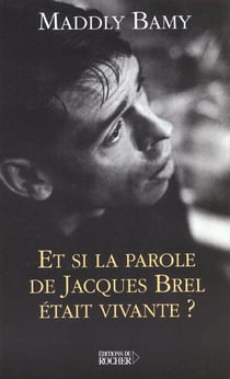 Et si la parole de jacques brel etait vivante