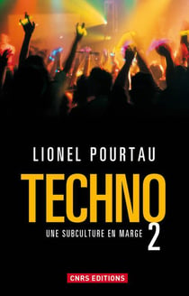 Techno 2 - une subculture en marge